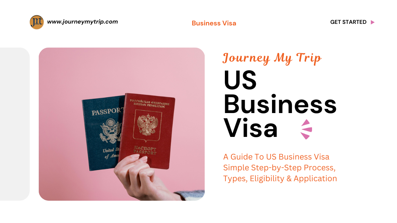 A Guide To US Business Visa Simple Step-by-Step Process, Types, Eligibility & Application